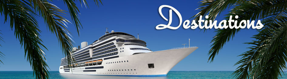 Cruise Destinations