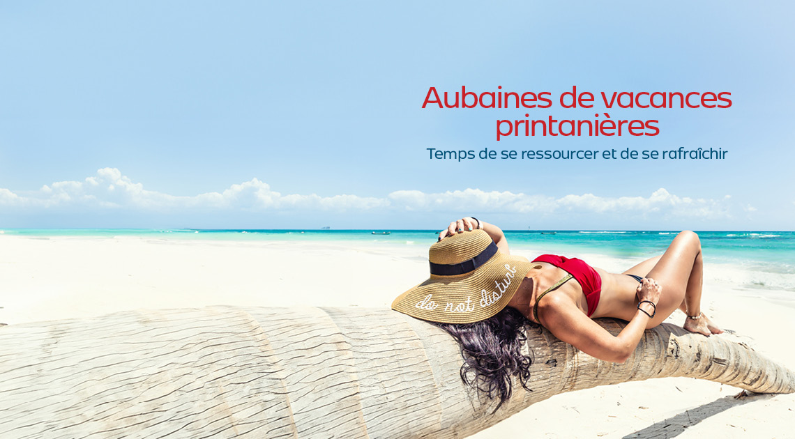 Aubaines de vacances printanières. Temps de se ressourcer et de se rafraîchir. Réservez maintenant!