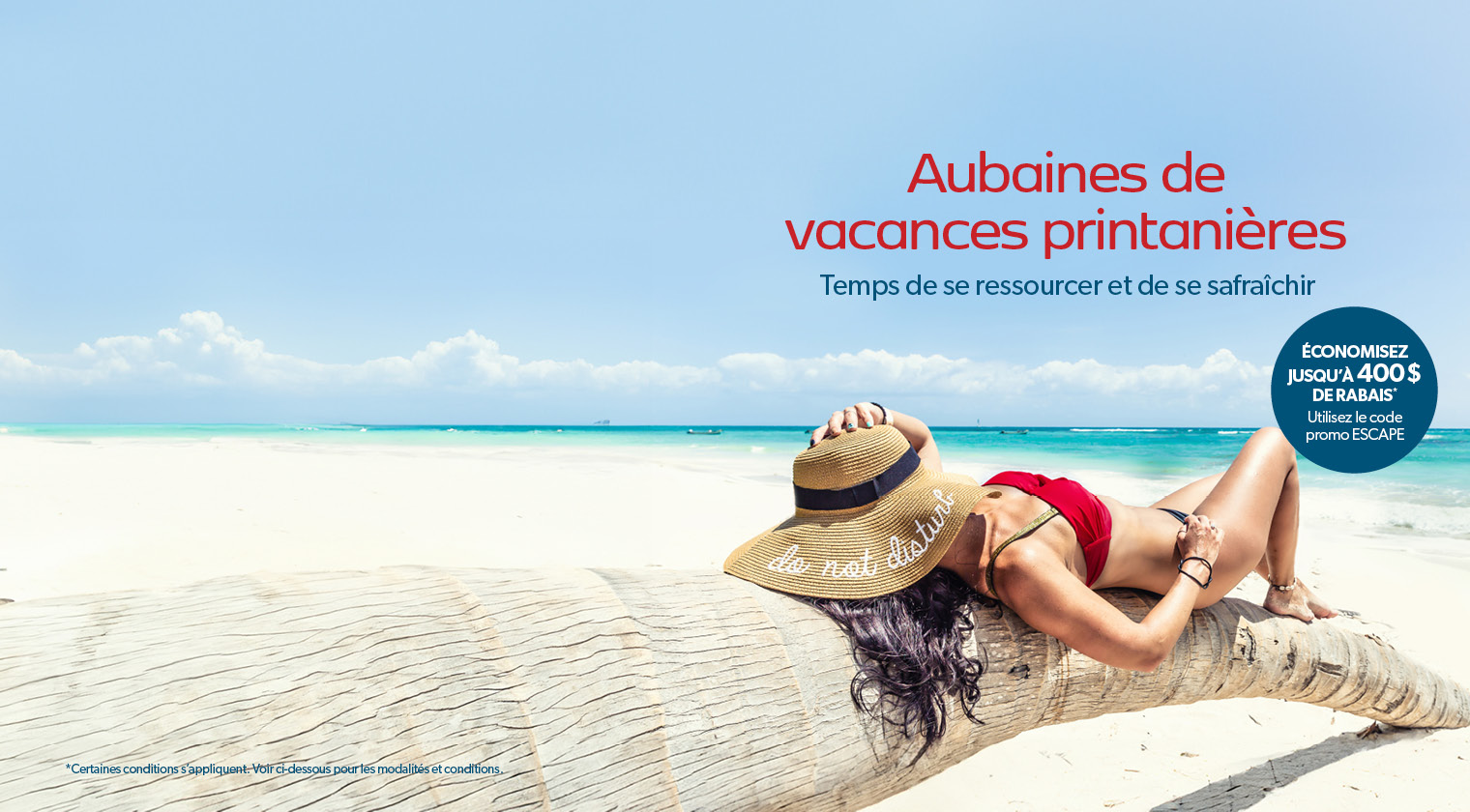 Aubaines de vacances printanières. Temps de se ressourcer et de se rafraîchir. Réservez maintenant!