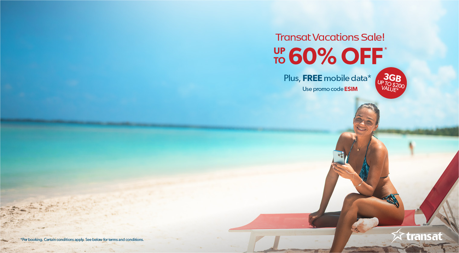 Book your vacation getaway today with Transat and save! Prices shown already reflect savings.